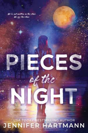 Pieces of the Night by Jennifer Hartmann