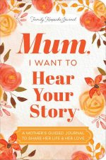 Mum I Want to Hear Your Story Expanded Edition