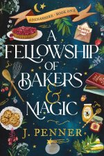 A Fellowship of Bakers  Magic