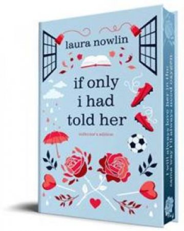 If Only I Had Told Her (Collector's Edition) by Laura Nowlin