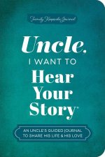 Uncle I Want to Hear Your Story