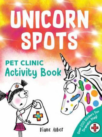 Unicorn Spots: Pet Clinic Activity Book by Diane Alber