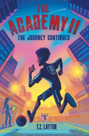 The Academy II: The Journey Continues by T.Z. Layton
