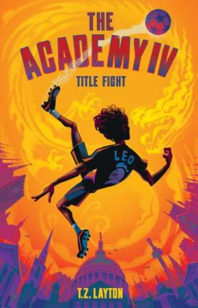 The Academy IV: Title Fight by T.Z. Layton