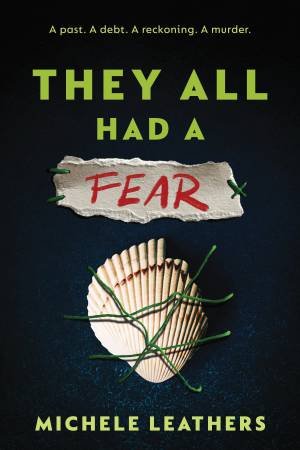 They All Had a Fear by Michele Leathers