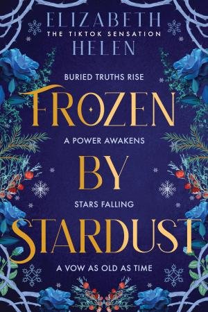 Frozen by Stardust by Elizabeth Helen