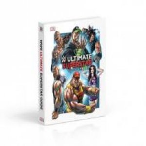 WWE: Ultimate Superstar Guide by Various 