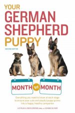 Your German Shepherd Puppy Month By Month  2nd Ed