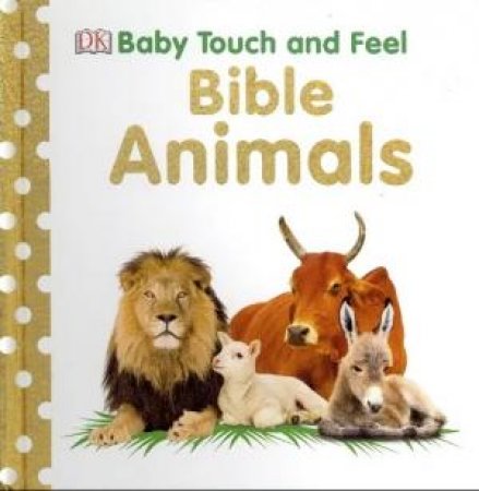 Baby Touch And Feel: Bible Animals