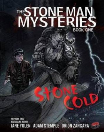 Stone Cold by Jane Yolen & Adam Stemple & Orion Zangara