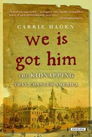We Is Got Him by Carrie Hagen