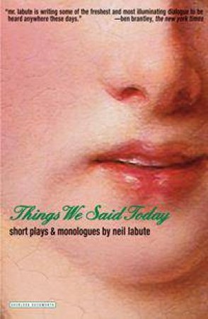 Things We Said Today by Neil LaBute