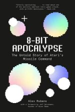 8Bit Apocalypse The Untold Story Of Ataris Missile Command