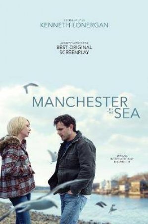 Manchester By The Sea by Kenneth Lonergan