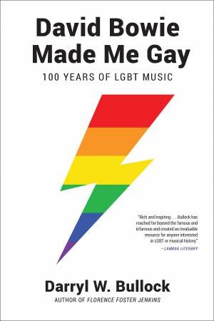 David Bowie Made Me Gay by Darryl W Bullock