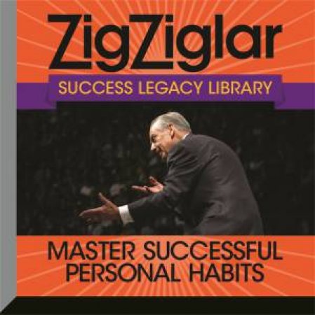 Master Successful Personal Habits (Unabridged) by Zig Ziglar