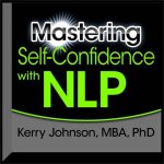 Mastering SelfConfidence with NLP Unabridged