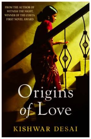 Origins of Love by Kishwar Desai