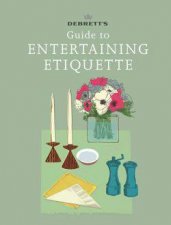 Debretts Guide to Entertaining Etiquette
