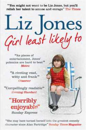 Girl Least Likely To by Liz Jones