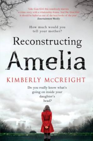 Reconstructing Amelia by Kimberely McCreight