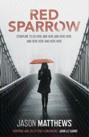 Red Sparrow by Jason Matthews