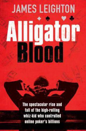 Alligator Blood by James Leighton