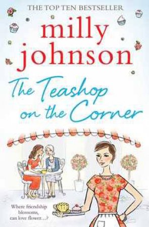 The Teashop on the Corner by Milly Johnson