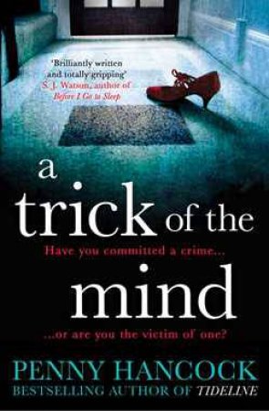 A Trick of the Mind by Penny Hancock