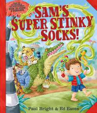 Sam's Super Stinky Socks! by Paul Bright