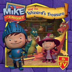 Mike the Knight and Wizard's Treasure by Entertainment HIT