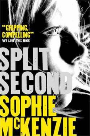 Split Second by Sophie McKenzie