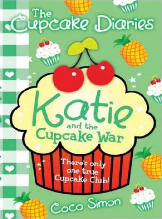 Katie and the Cupcake Wars by Coco Simon
