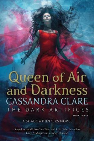 Queen Of Air And Darkness by Cassandra Clare