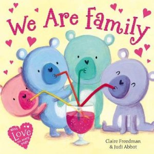 We Are Family by Claire Freedman & Judi Abbot
