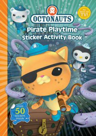 Octonauts Pirate Playtime Sticker Activity Book by Various