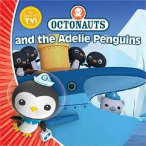 Octonauts: Octonauts and the Adelie Penguins