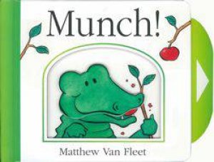 Munch! by Matthew Van Fleet