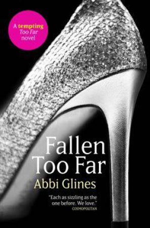 Fallen Too Far by Abbi Glines