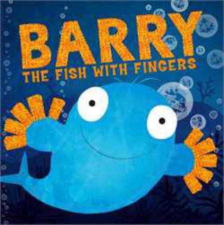 Barry the Fish with Fingers by Sue Hendra