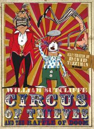 Circus of Thieves and the Raffle of Doom by William Sutcliffe