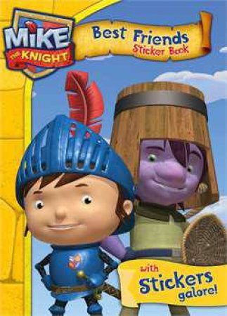 Mike the Knight: Best Friends Sticker Book by Entertainment HIT