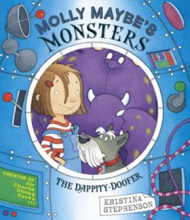 Molly Maybe's Monsters: The Dappity Doofer by Kristina Stephenson