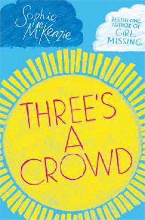 Three's a Crowd by Sophie McKenzie