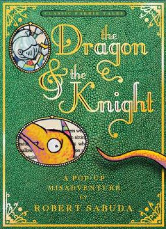 The Dragon and the Knight by Robert Sabuda