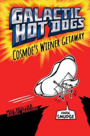 Cosmoe's Wiener Getaway by Max Brallier