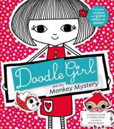 Doodle Girl and the Monkey Mystery by Suzanne Smith & Lindsay Taylor