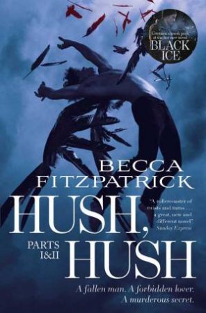 includes Hush, Hush and Crescendo by Becca Fitzpatrick