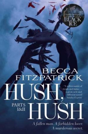 includes Hush, Hush and Crescendo by Becca Fitzpatrick
