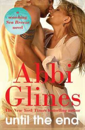 Until the End by Abbi Glines